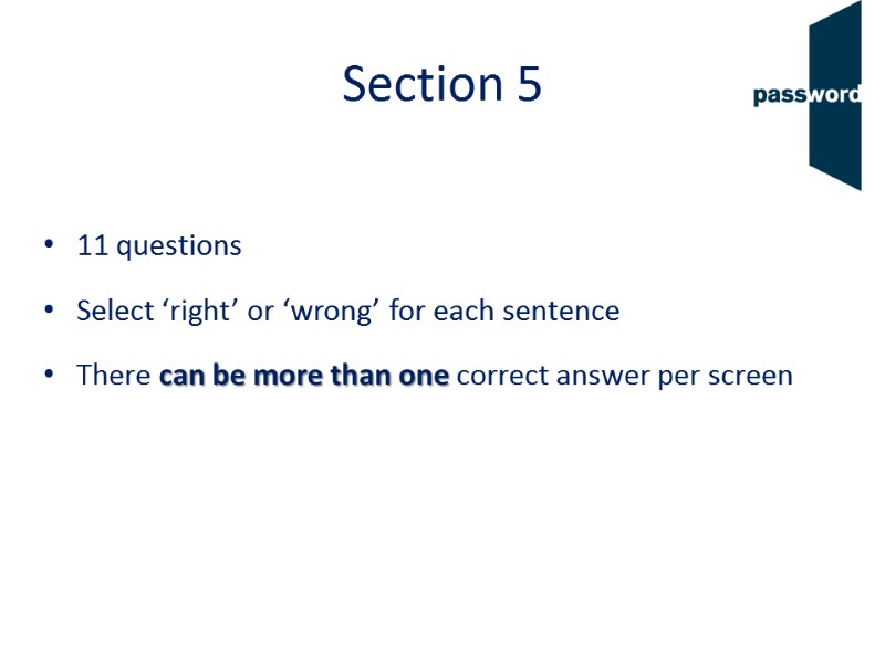 Section 5 11 questions Select ‘right’ or ‘wrong’ for each sentence There can be